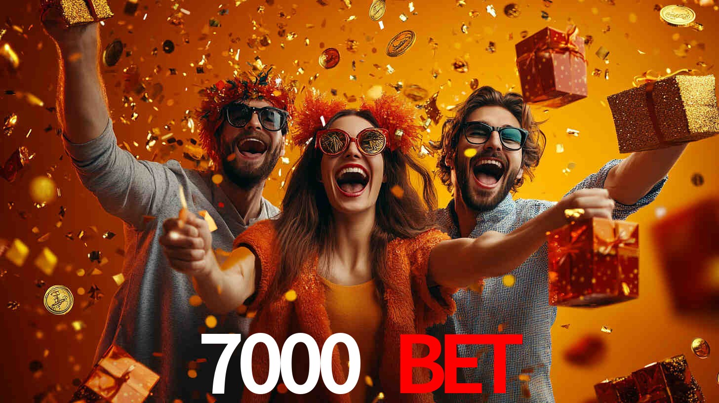 7000 bet