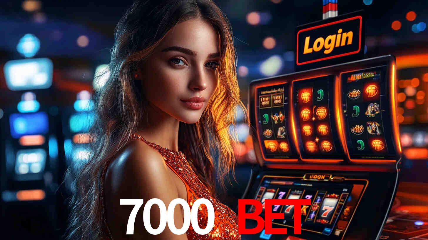 7000 bet: Jogos de Caça-Níqueis-Altas Recompensas, Roleta-Velocidade, Blackjack-Desafios Máximos